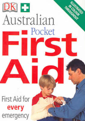 Australian Pocket First Aid : First Aide for Every Emergency