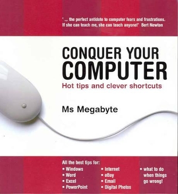 Conquer Your Computer New Edition -  Ms Megabyte