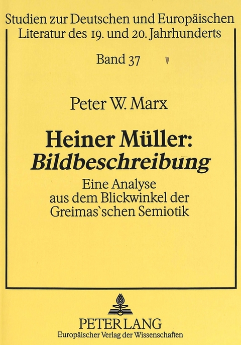 Heiner M&uuml;ller: &laquo;Bildbeschreibung&raquo; - Peter Marx