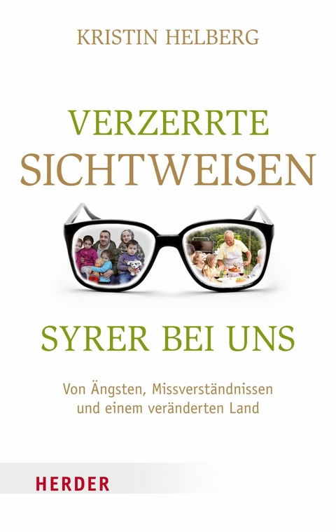 Verzerrte Sichtweisen - Syrer bei uns - Kristin Helberg