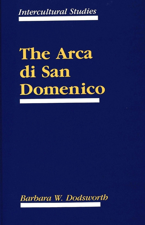 The Arca di San Domenico - Barbara W. Dodsworth