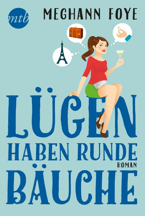 L&uuml;gen haben runde B&auml;uche - Meghann Foye