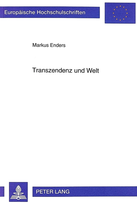 Transzendenz und Welt - Markus Enders
