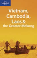 Vietnam, Cambodia, Laos and the Greater Mekong