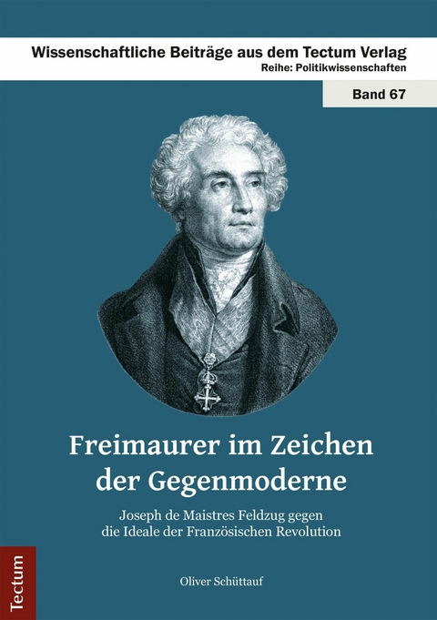 Freimaurer im Zeichen der Gegenmoderne - Oliver Sch&uuml;ttauf