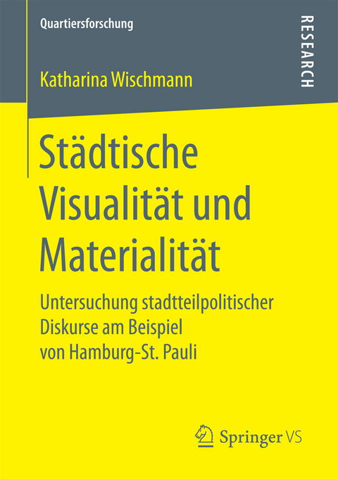 Städtische Visualität und Materialität -  Katharina Wischmann