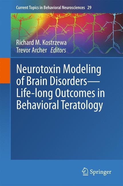 Neurotoxin Modeling of Brain Disorders &mdash; Life-long Outcomes in Behavioral Teratology - 