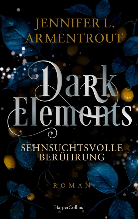Dark Elements 3 - Sehnsuchtsvolle Berührung - Jennifer L. Armentrout
