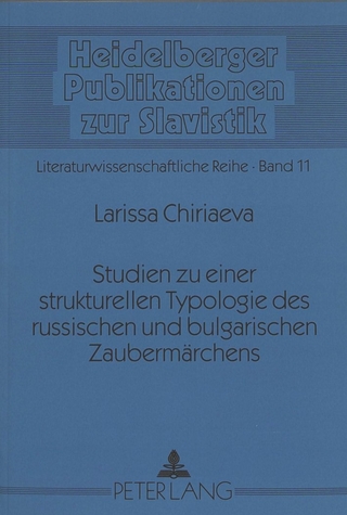 Studien zu einer strukturellen Typologie des russischen und bulgarischen Zaubermärchens