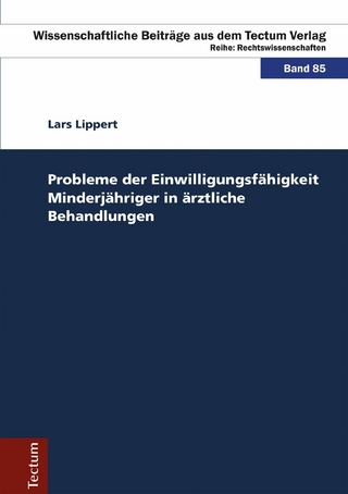 Probleme der Einwilligungsfähigkeit Minderjähriger in ärztliche Behandlungen
