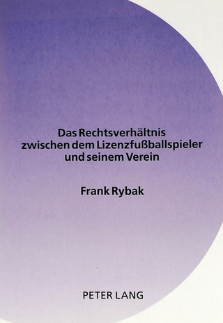 Das Rechtsverhältnis zwischen dem Lizenzfußballspieler und seinem Verein