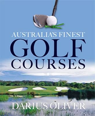 Australia's Finest Golf Courses - Darius Oliver