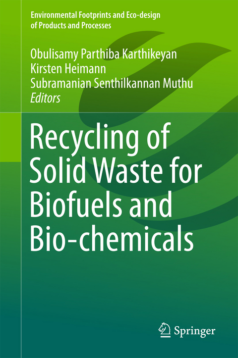 Recycling of Solid Waste for Biofuels and Bio-chemicals - 