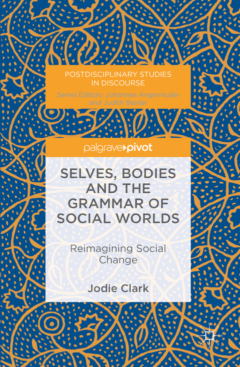 Selves, Bodies and the Grammar of Social Worlds - Jodie Clark