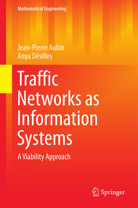 Traffic Networks as Information Systems - Jean-Pierre Aubin, Anya D&eacute;silles