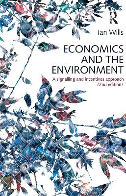 Economics and the Environment - Ian Wills