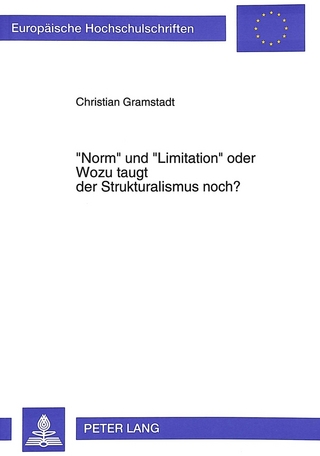 «Norm» und «Limitation» oder- Wozu taugt der Strukturalismus noch?