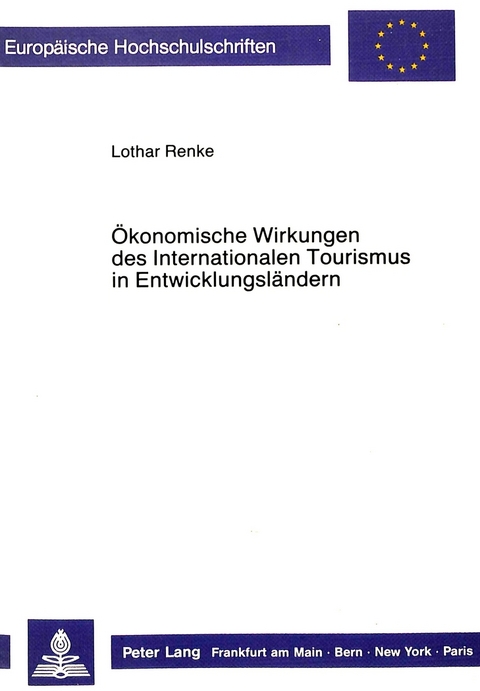 &Ouml;konomische Wirkungen des Internationalen Tourismus in Entwicklungsl&auml;ndern - Lothar Renke