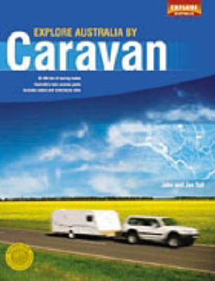 Explore Australia by Caravan - John Tait, Jan Tait