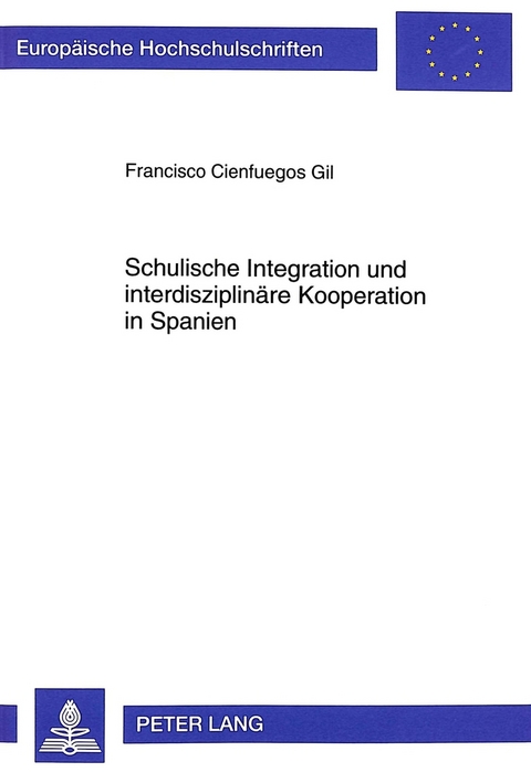 Schulische Integration und interdisziplin&auml;re Kooperation in Spanien - Francisco Cienfuegos