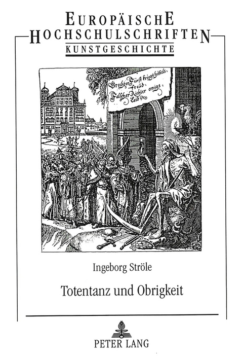 Totentanz und Obrigkeit - Ingeborg Str&ouml;le