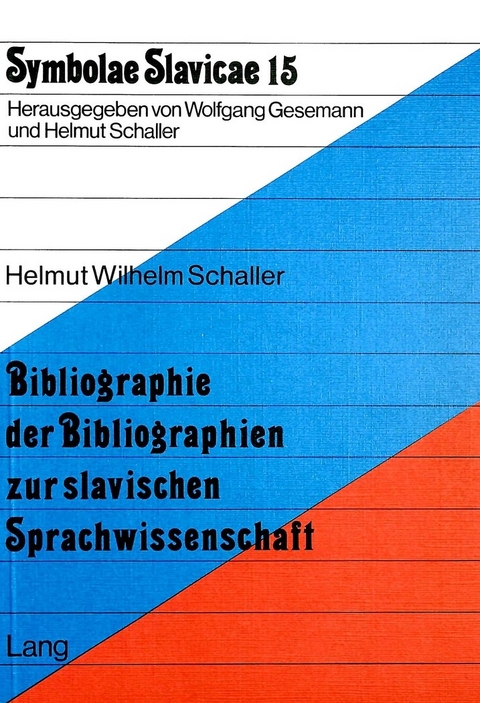 Bibliographie der Bibliographien zur slavischen Sprachwissenschaft