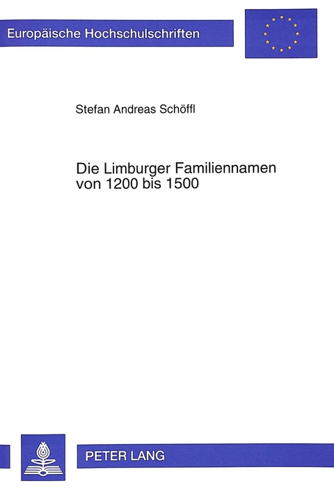 Die Limburger Familiennamen von 1200 bis 1500 - Stefan Sch&ouml;ffl