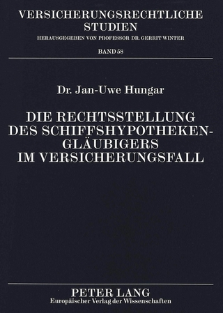 Die Rechtsstellung des Schiffshypothekengläubigers im Versicherungsfall