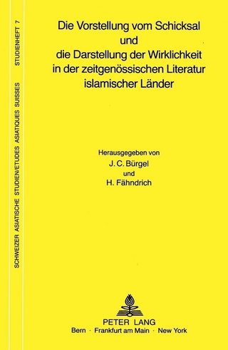 Die Vorstellung vom Schicksal und die Darstellung der Wirklichkeit in der zeitgenössischen Literatur islamischer Länder