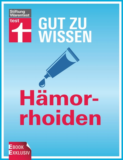 Gut zu wissen: H&auml;morrhoiden -  Kirsten Khaschei