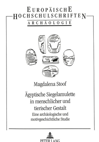 Ägyptische Siegelamulette in menschlicher und tierischer Gestalt