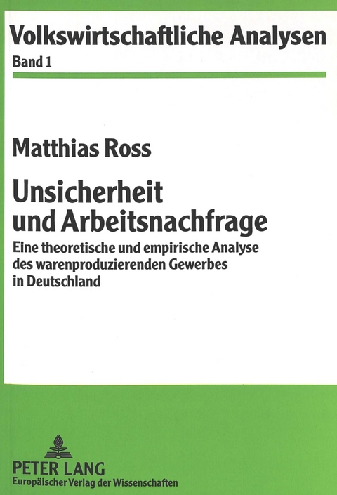 Unsicherheit und Arbeitsnachfrage - Matthias Ross
