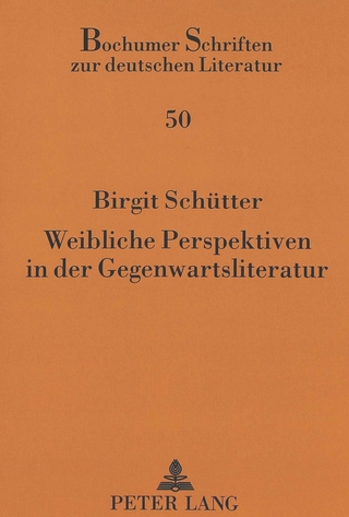 Weibliche Perspektiven in der Gegenwartsliteratur
