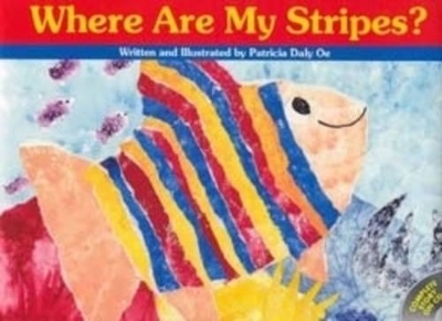 Where are My Stripes? - Patricia Daly Oe