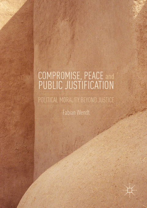 Compromise, Peace and Public Justification - Fabian Wendt