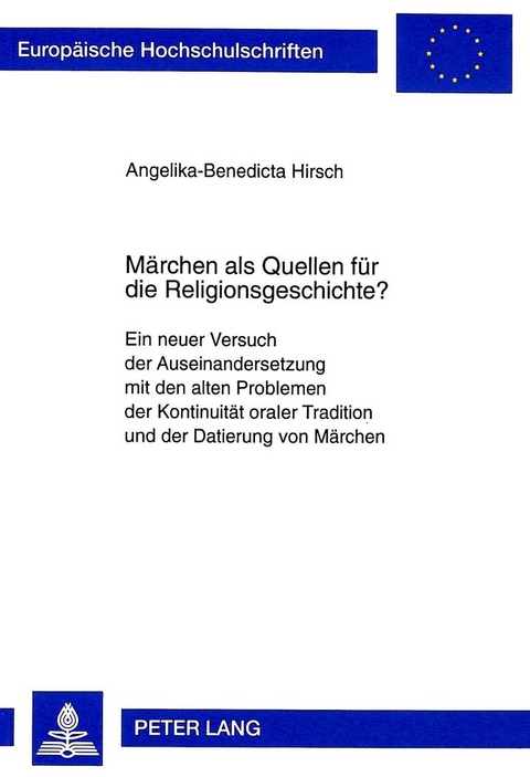 M&auml;rchen als Quellen f&uuml;r die Religionsgeschichte? - Angelika-Benedicta Hirsch