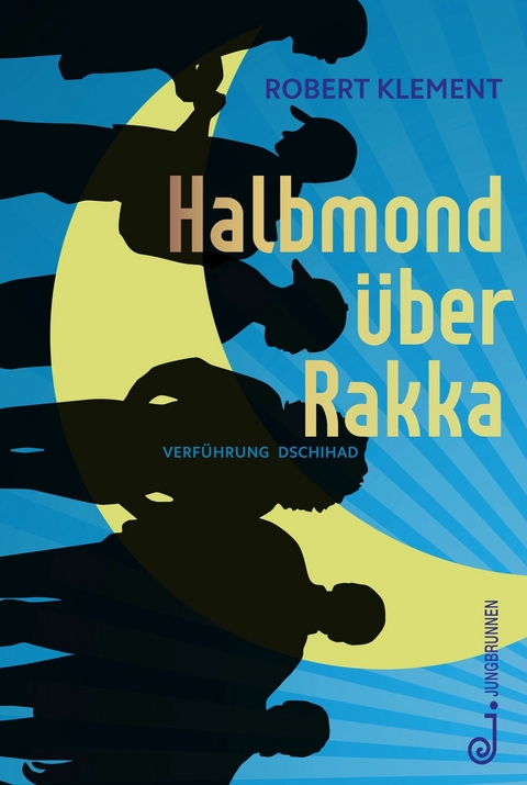 Halbmond &uuml;ber Rakka - Robert Klement