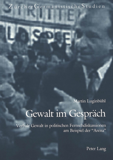 Gewalt im Gespr&auml;ch - Martin Luginb&uuml;hl