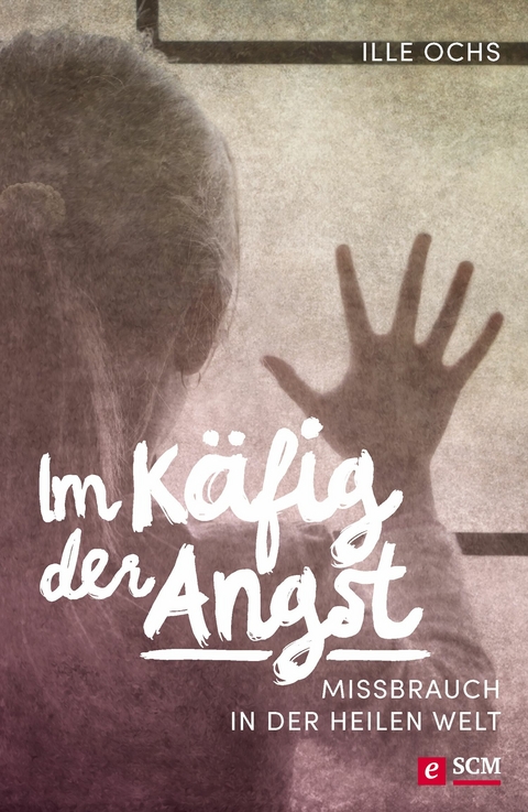 Im K&auml;fig der Angst - Ille Ochs