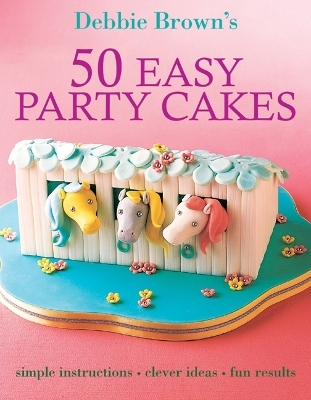 50 Easy Party Cakes