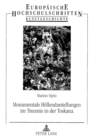 Monumentale Höllendarstellungen im Trecento in der Toskana