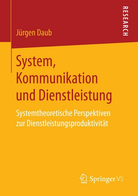 System, Kommunikation und Dienstleistung - J&uuml;rgen Daub
