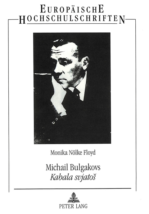Michail Bulgakovs &laquo;Kabala svjatos&raquo; - Monika N&ouml;lke Floyd