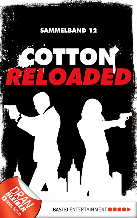 Cotton Reloaded - Sammelband 12 - Arno Endler, Peter Mennigen, Alfred Bekker
