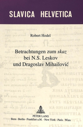 Betrachtungen zum «skaz» bei N.S. Leskov und Dragoslav Mihailovic