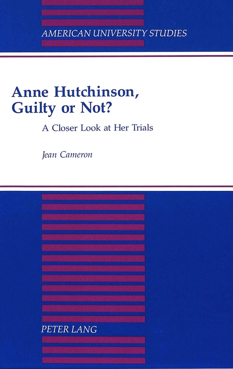 Anne Hutchinson, Guilty or Not? - Jean Cameron
