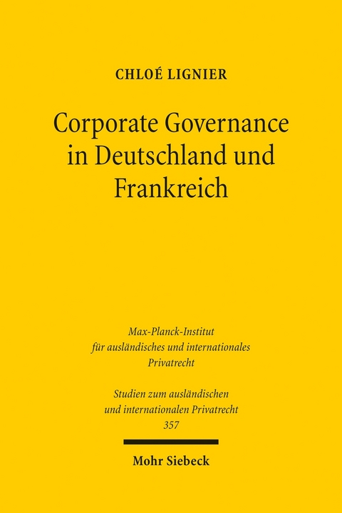 Corporate Governance in Deutschland und Frankreich -  Chlo&eacute; Lignier