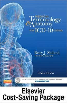 Medical Terminology Online for Medical Terminology & Anatomy for ICD-10 Coding (Access Code and Textbook Package) - Betsy J. Shiland