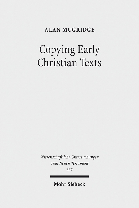 Copying Early Christian Texts -  Alan Mugridge