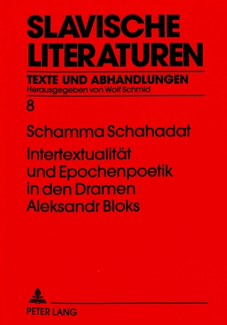 Intertextualität und Epochenpoetik in den Dramen Aleksandr Bloks